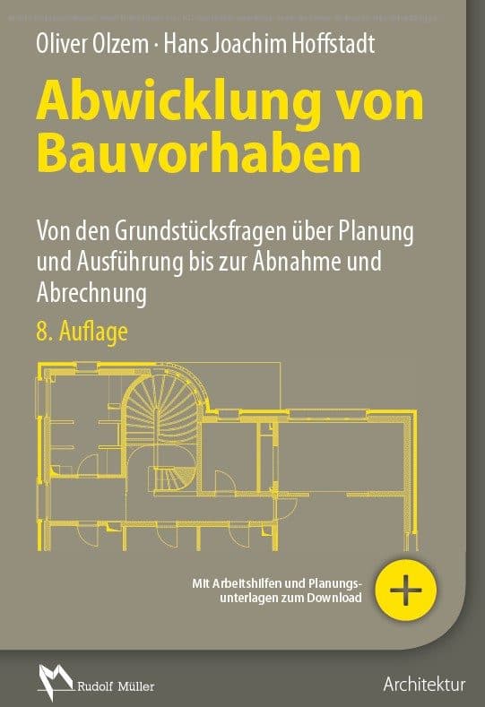 کتاب Abwicklung von Bauvorhaben: Von den Grundstücksfragen über Planung und Ausführung bis zur Abnahme – 14 Feb. 2018