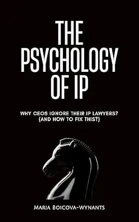و دانلود نسخه کامل کتاب زبان اصلی The Psychology of IP: Why CEOs Ignore Their Lawyers? (And how to fix this?) | دانلود کتاب خارجی