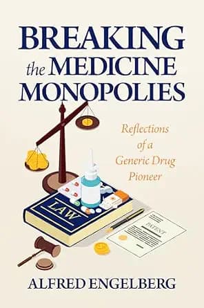 و دانلود نسخه کامل کتاب زبان اصلی Breaking the Medicine Monopolies: Reflections of a Generic Drug Pioneer | دانلود کتاب خارجی