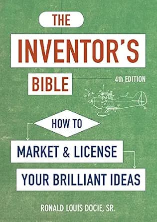 و دانلود نسخه کامل کتاب زبان اصلی The Inventor’s Bible, Fourth Edition: How to Market and License Your Brilliant Ideas | دانلود کتاب خارجی