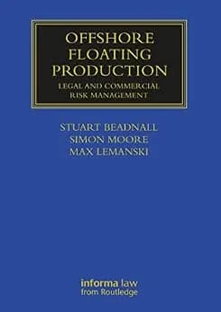 و دانلود نسخه کامل کتاب زبان اصلی Offshore Floating Production: Legal and Commercial Risk Management (Maritime and Transport Law Library) | دانلود کتاب خارجی