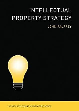 و دانلود نسخه کامل کتاب زبان اصلی Intellectual Property Strategy (The MIT Press Essential Knowledge series) | دانلود کتاب خارجی