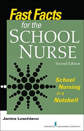 Fast Facts for the School Nurse, School Nursing in a Nutshell
