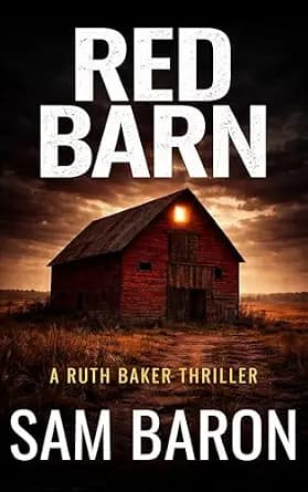 و دانلود نسخه کامل کتاب زبان اصلی Red Barn: The addictive new small town mystery thriller (Ruth Baker Thrillers Book 1) PDF | دانلود کتاب خارجی