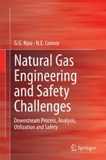 Natural Gas Engineering and Safety Challenges: Downstream Process, Analysis, Utilization and Safety
