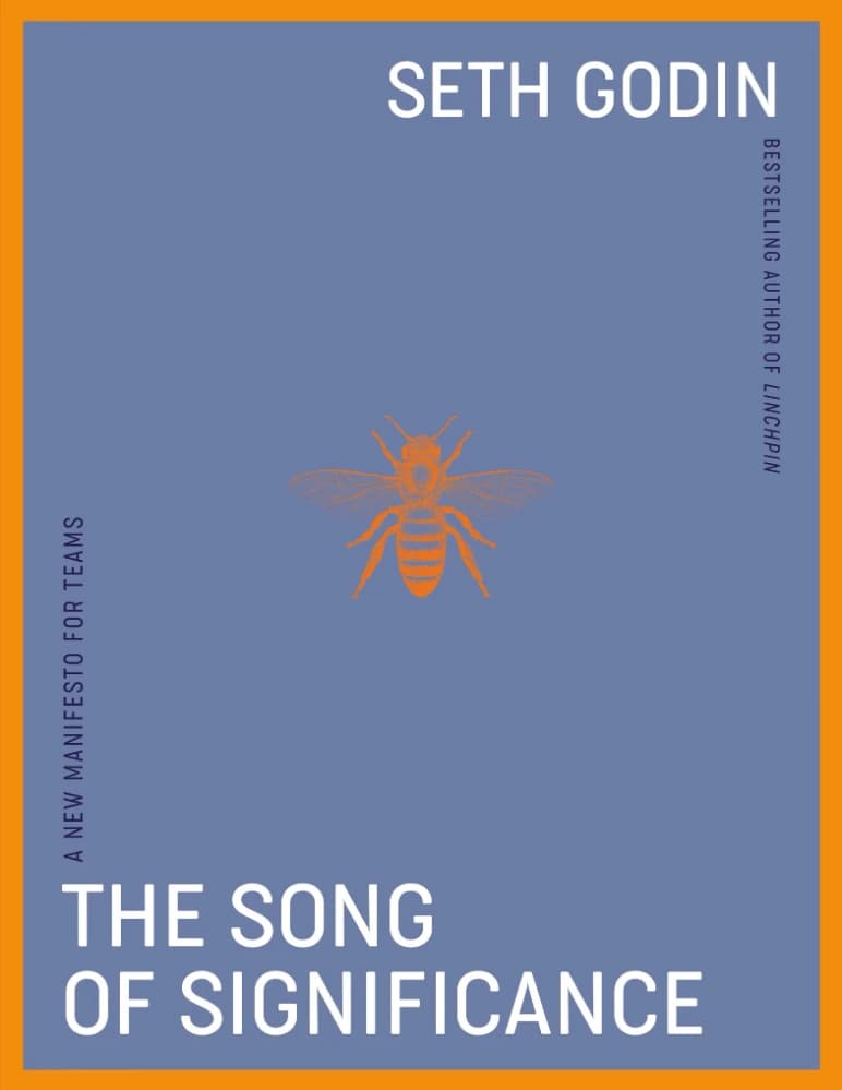 کتاب The Song of Significance: A New Manifesto for Teams (آواز اهمیت: بیانیه‌ای جدید برای تیم‌ها) نسخه انگلیسی PDF | ست گادین