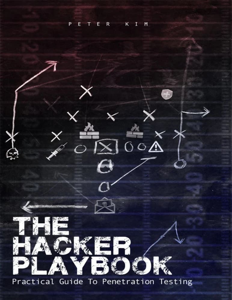 کتاب The Hacker Playbook: Practical Guide to Penetration Testing (کتاب راهنمای هکر: راهنمای عملی تست نفوذ) نسخه انگلیسی PDF | پیتر کیم