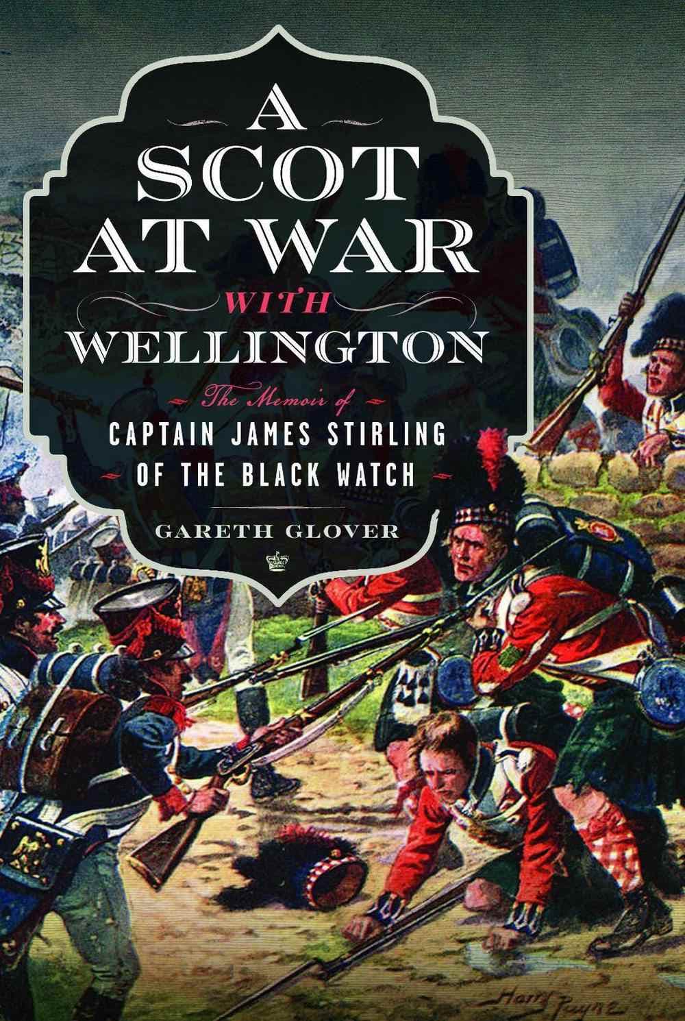 کتاب یک اسکاتلندی در جنگ با ولینگتون (A Scot at War with Wellington) نسخه انگلیسی PDF | گرت گلاور