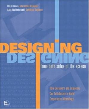 دانلود کتاب Designing from Both Sides of the Screen: How Designers and Engineers Can Collaborate to Build Cooperative Technology