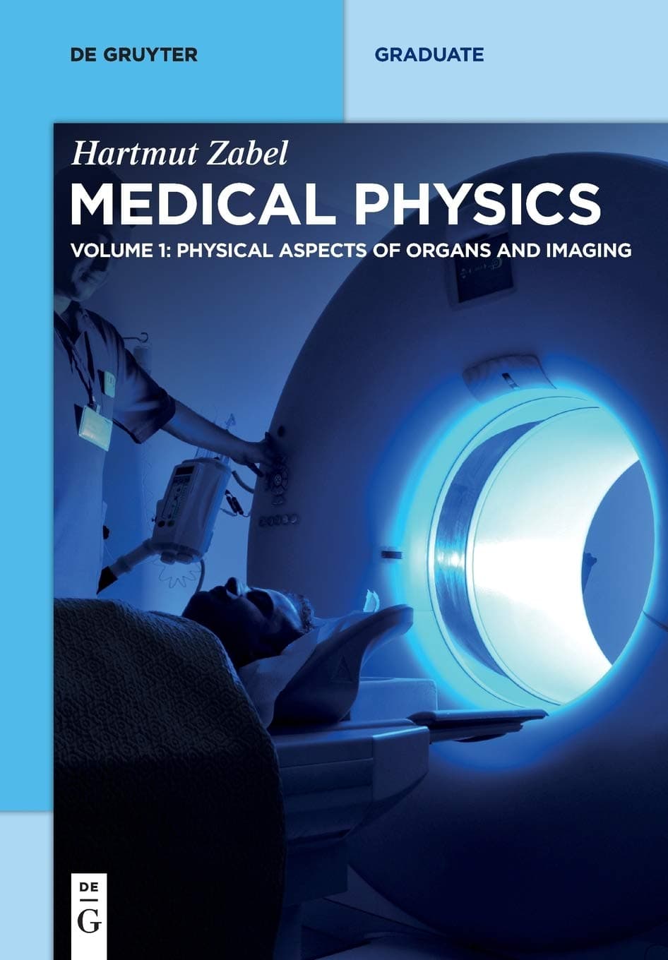 کتاب فیزیک پزشکی، جلد اول (Medical Physics, Volume 1) نسخه انگلیسی PDF | هارتموت زابل