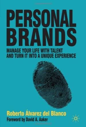 دانلود کتاب Personal Brands: Manage Your Life with Talent and Turn it Into a Unique Experience