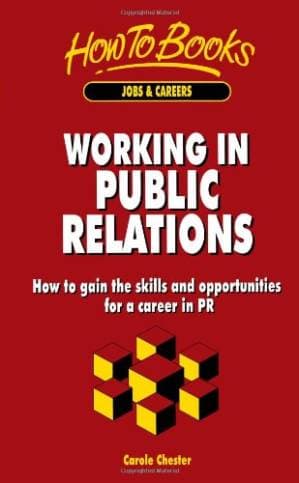 دانلود کتاب Working in Public Relations: How to Gain the Skills and Opportunities for a Career in PR (How to Books : Jobs & Careers)