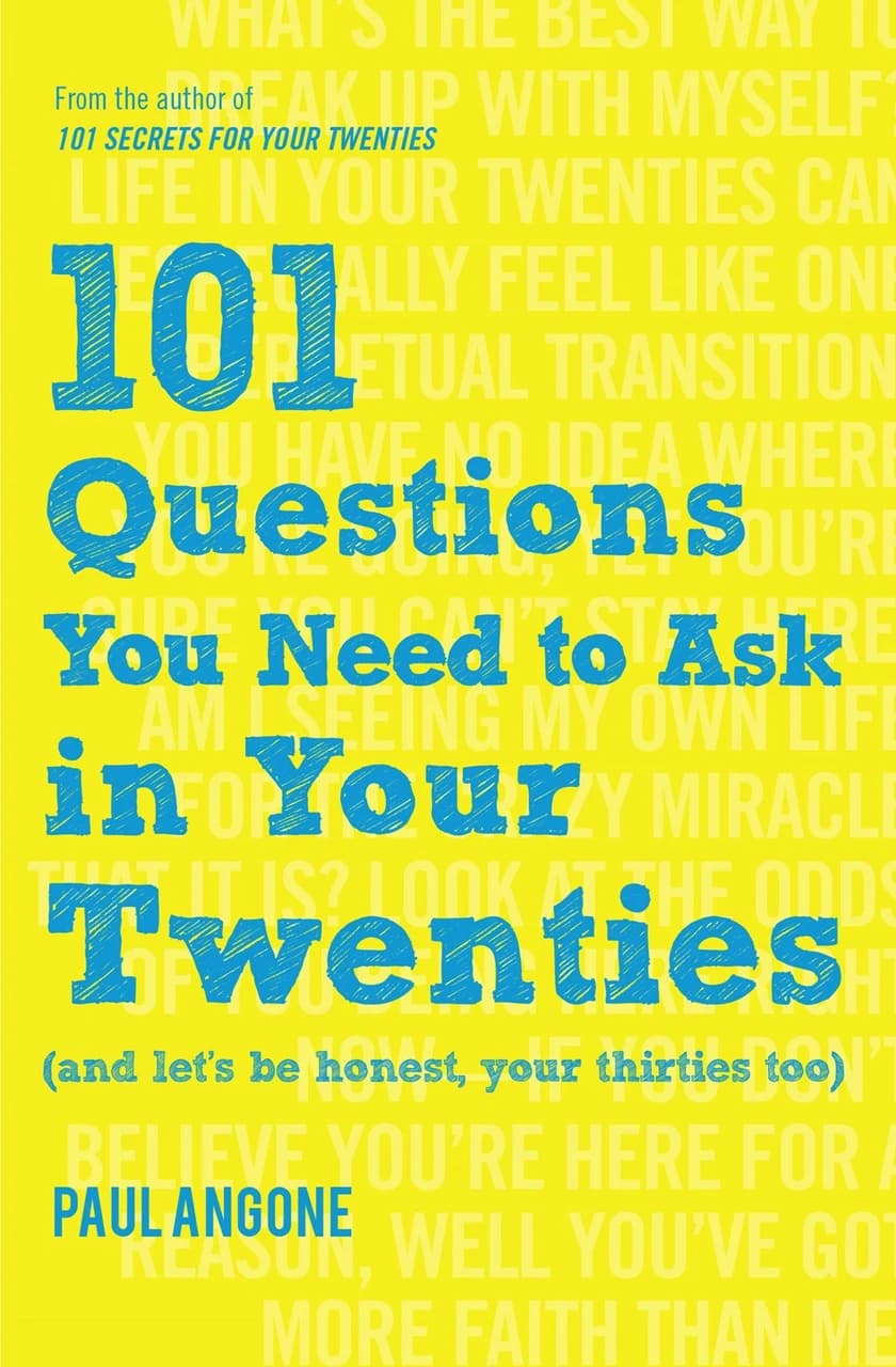 کتاب 101 Questions You Need to Ask in Your Twenties (۱۰۱ سوالی که باید در دهه بیست زندگی‌تان بپرسید) نسخه انگلیسی PDF | پاول آنگون