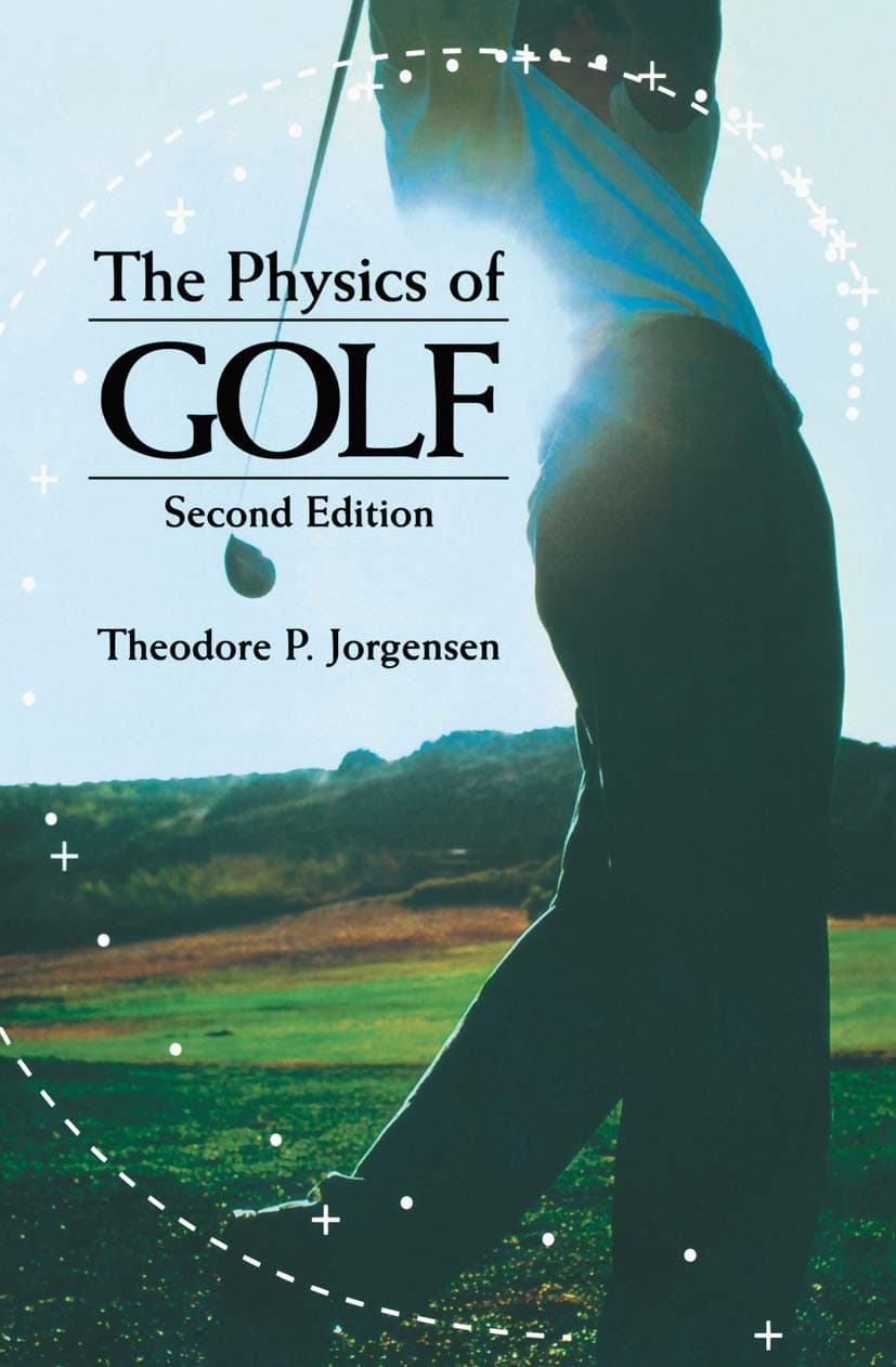 کتاب فیزیک گلف (The Physics of Golf) نسخه انگلیسی PDF | تئودور یورگنسن