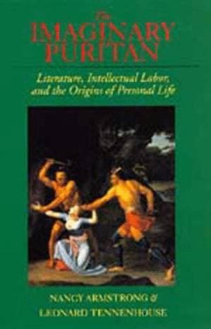 دانلود کتاب The Imaginary Puritan: Literature, Intellectual Labor, and the Origins of Personal Life
