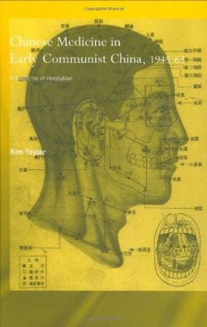 دانلود کتاب Chinese Medicine in Early Communist China, 1945-63: A Medicine of Revolution (Needham Research Institute)