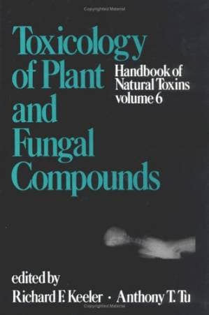 دانلود کتاب Toxicology of Plant and Fungal Compounds (Handbook of Natural Toxins, Vol 6)