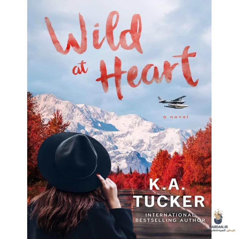 کتاب Wild at Heart (وحشی در قلب) نسخه انگلیسی PDF | کی. ای. تاکر