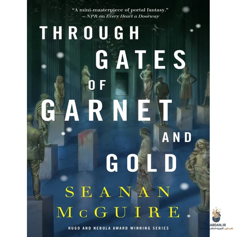کتاب Through Gates of Garnet and Gold (از میان دروازه‌های گارنت و طلا) نسخه انگلیسی PDF | شانن مک‌گوایر
