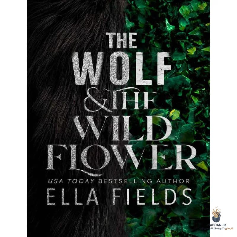 کتاب The Wolf and the Wildflower (گرگ و گل وحشی) نسخه انگلیسی PDF | الا فیلدز