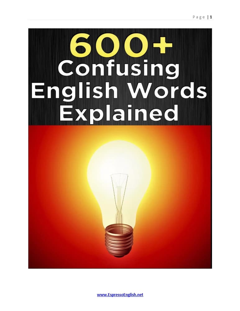 کتاب 600+ Confusing English Words Explained (توضیح بیش از ۶۰۰ کلمه گیج‌کننده انگلیسی) نسخه انگلیسی PDF | اسپرسو انگلیش