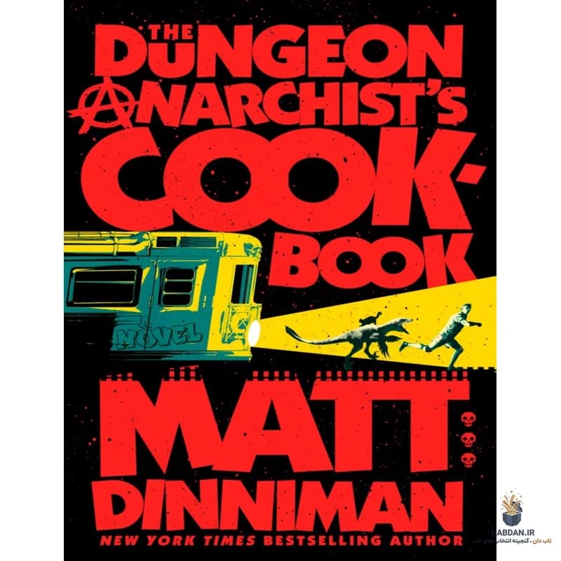 کتاب The Dungeon Anarchist’s Cookbook (کتاب آشپزی آنارشیست سیاهچال) نسخه انگلیسی PDF | مت دینی‌من