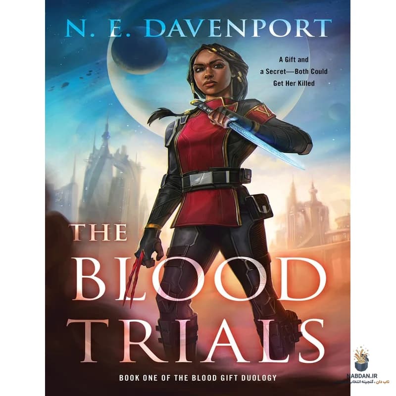 کتاب The Blood Trials (آزمونهای خون) نسخه انگلیسی PDF | ان. ای. داونپورت