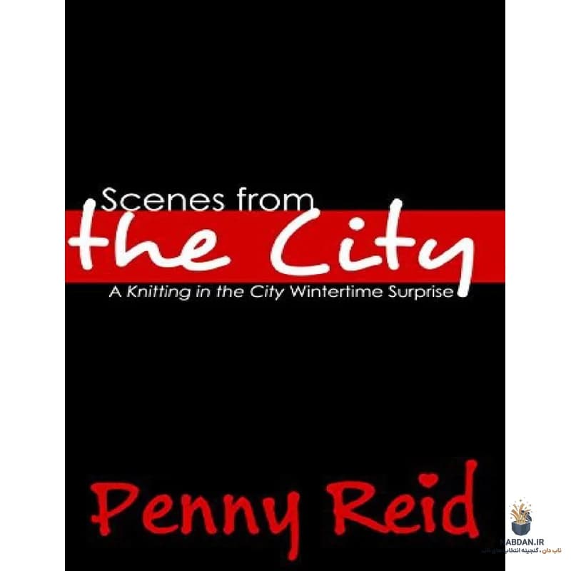 کتاب Scenes from the City (صحنه‌هایی از شهر) نسخه انگلیسی PDF | پنی رید