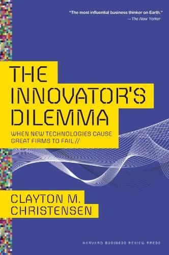 و دانلود نسخه کامل کتاب زبان اصلی The Innovator’s Dilemma: When New Technologies Cause Great Firms to Fail (Management of Innovation and Change) | دانلود کتاب خارجی