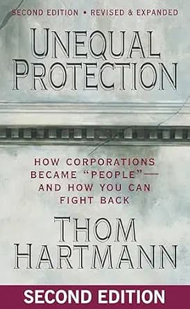 و دانلود نسخه کامل کتاب زبان اصلی Unequal Protection: How Corporations Became “People”—and How You Can Fight Back | دانلود کتاب خارجی