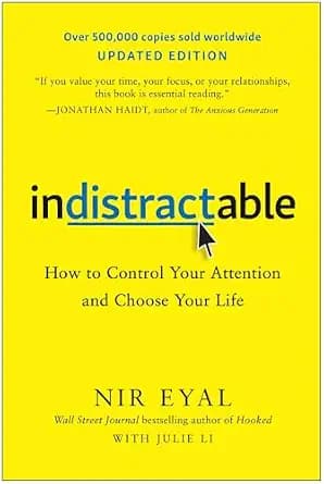 و دانلود نسخه کامل کتاب زبان اصلی Indistractable, Updated Edition: How to Control Your Attention and Choose Your Life | دانلود کتاب خارجی