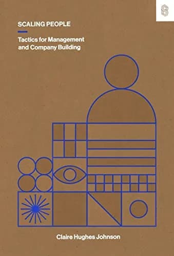 و دانلود نسخه کامل کتاب زبان اصلی Scaling People: Tactics for Management and Company Building Kindle Edition | دانلود کتاب خارجی