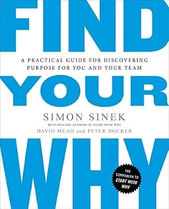 و دانلود نسخه کامل کتاب زبان اصلی Find Your Why: A Practical Guide for Discovering Purpose for You and Your Team | دانلود کتاب خارجی