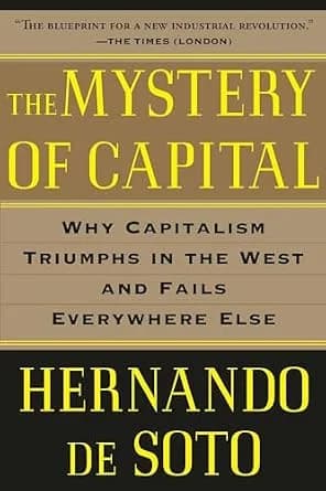 و دانلود نسخه کامل کتاب زبان اصلی The Mystery of Capital: Why Capitalism Triumphs in the West and Fails Everywhere Else PDF | دانلود کتاب خارجی