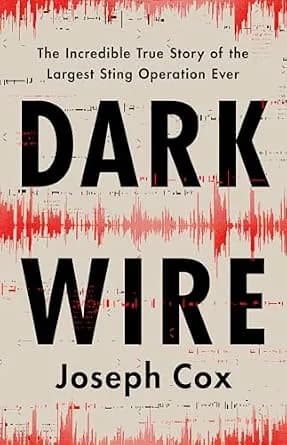 و دانلود نسخه کامل کتاب زبان اصلی Dark Wire: The Incredible True Story of the Largest Sting Operation Ever PDF | دانلود کتاب خارجی