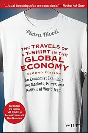 و دانلود نسخه کامل کتاب زبان اصلی The Travels of a T-Shirt in the Global Economy: An Economist Examines the Markets, Power, and Politics of World Trade. New Preface and Epilogue with Updates on E