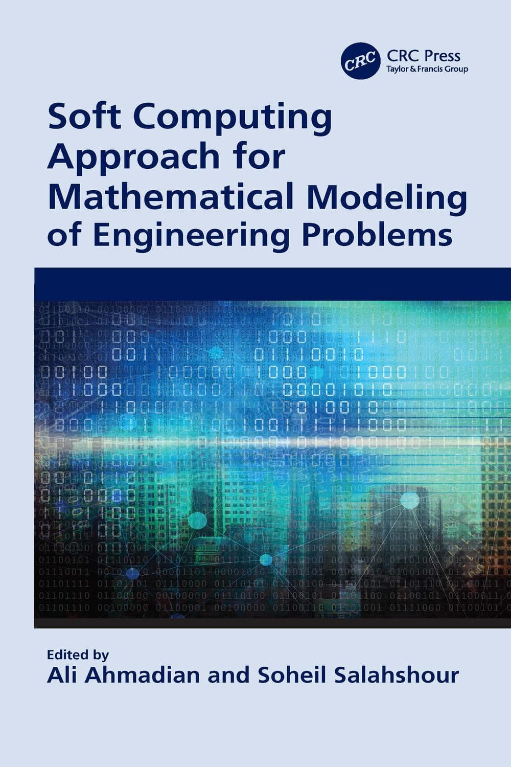 رویکرد محاسبات نرم برای مدلسازی ریاضی مسائل مهندسی ۲۰۲۱ <br> Soft Computing Approach for Mathematical Modeling of Engineering Problems 2021