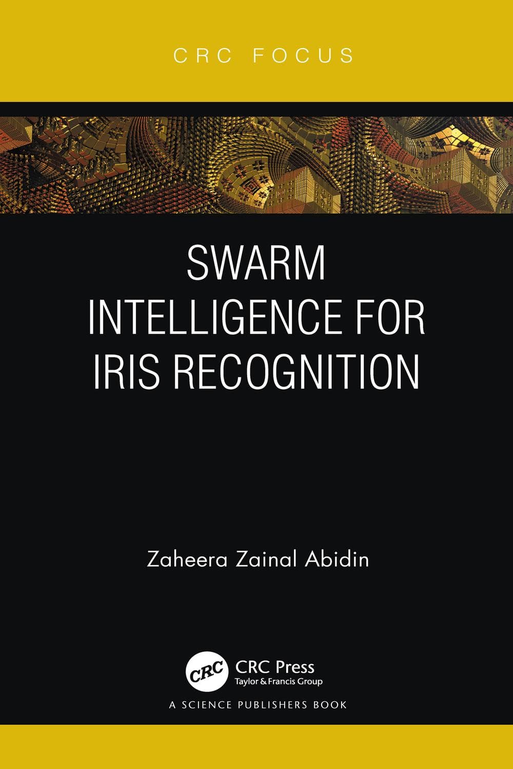هوش ازدحامی برای تشخیص عنبیه ۲۰۲۱ <br> Swarm Intelligence for Iris Recognition 2021