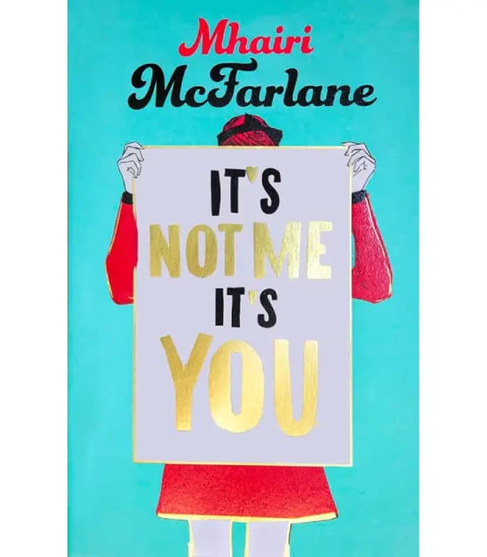 کتاب It’s Not Me, It’s You (تقصیر من نیست، تقصیر توست) اثر ماری مکفارلین | نسخه انگلیسی PDF