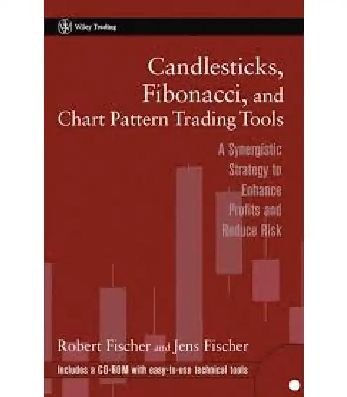کتاب Candlesticks, Fibonacci, and Chart Pattern Trading Tools (ابزارهای معامله‌گری با کندل‌استیک، فیبوناچی و الگوهای نموداری) اثر رابرت فیشر | نسخه انگلیسی PDF