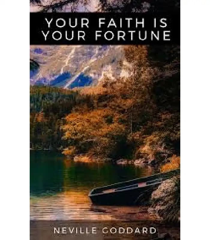 کتاب Your Faith Is Your Fortune (ایمان تو ثروت توست) اثر نویل گادارد | نسخه انگلیسی PDF