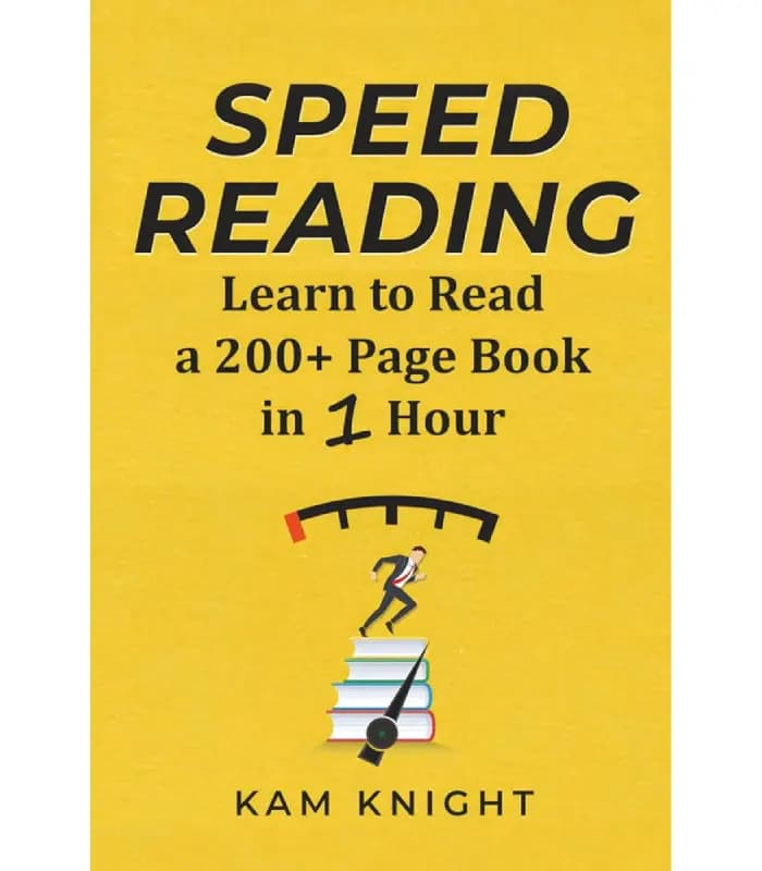 کتاب Speed Reading: Learn to Read a 200-Page Book in 1 Hour (تندخوانی: یاد بگیرید یک کتاب ۲۰۰ صفحه‌ای را در ۱ ساعت بخوانید) اثر کم نایت | نسخه انگلیسی PDF