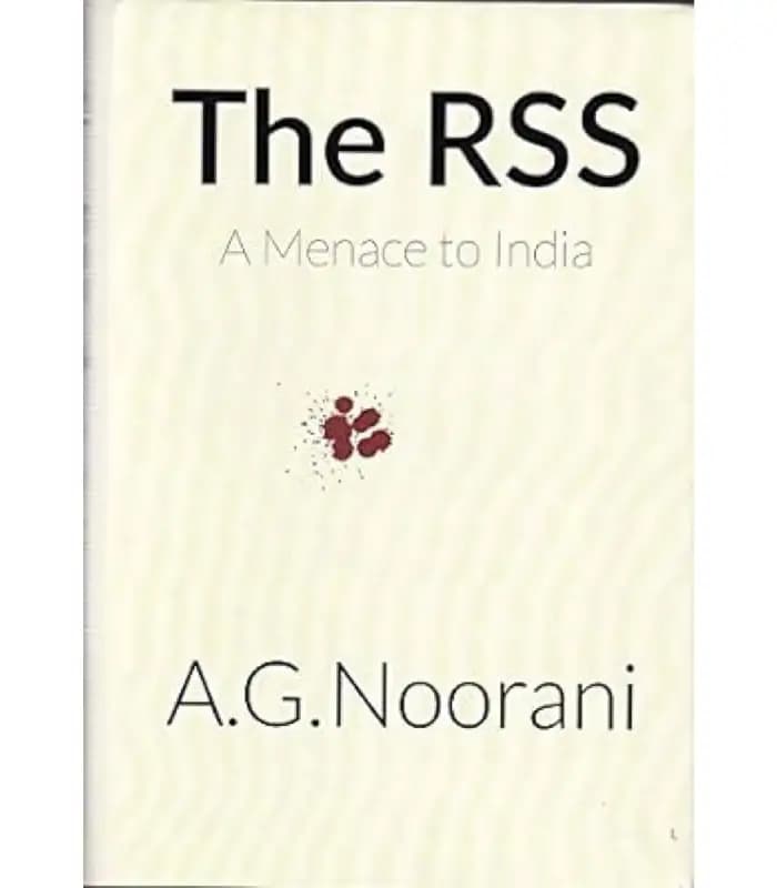 کتاب The RSS: A Menace to India (آر‌اس‌اس: تهدیدی برای هند) اثر ای جی نورانی | نسخه انگلیسی PDF