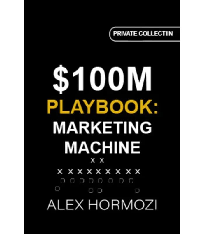 کتاب $100M Playbook: Marketing Machine (کتاب ۱۰۰ میلیون دلاری: ماشین بازاریابی) اثر الکس هرمزی| نسخه انگلیسی PDF