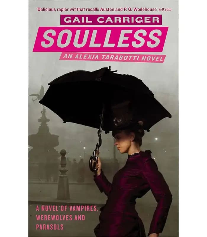 کتاب Soulless: Parasol Protectorate #1 (بی‌روح: محافظ چتر شماره ۱) اثر گیل کاریگر | نسخه انگلیسی PDF