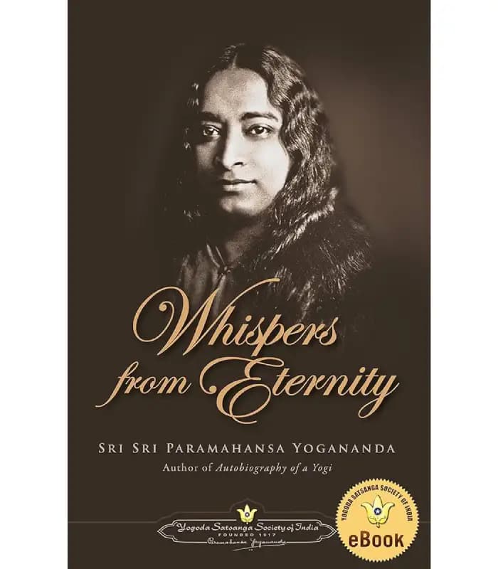 کتاب Whispers from Eternity (نجواهایی از ابدیت) اثر پاراماهانسا یوگاناندا | نسخه انگلیسی PDF
