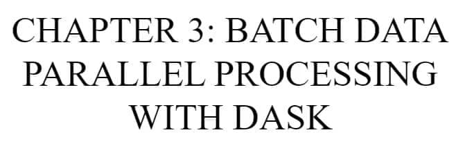 کتاب Parallel Python with Dask — تصویر ۲