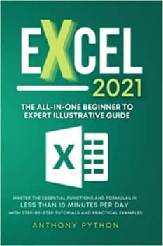 جلد معمولی سیاه و سفید_کتاب Excel 2021: The All-in-One Beginner to Expert Illustrative Guide | Master the Essential Functions and Formulas in Less Than 10 Minutes per Day With Step-by-Step Tutorials a