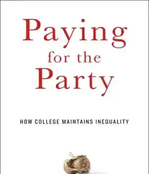 دانلود کتاب Paying for the Party: How College Maintains Inequality – پرداخت برای حزب: چگونه کالج نابرابری را حفظ می…