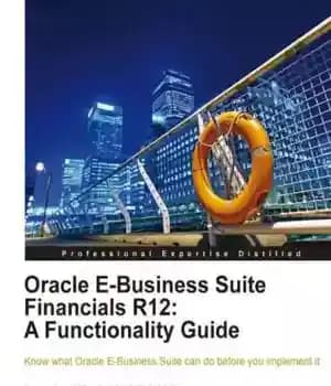 دانلود کتاب Oracle E-Business Suite Financials R12: a functionality guide: know what Oracle E-Business Suite can do before you implement…